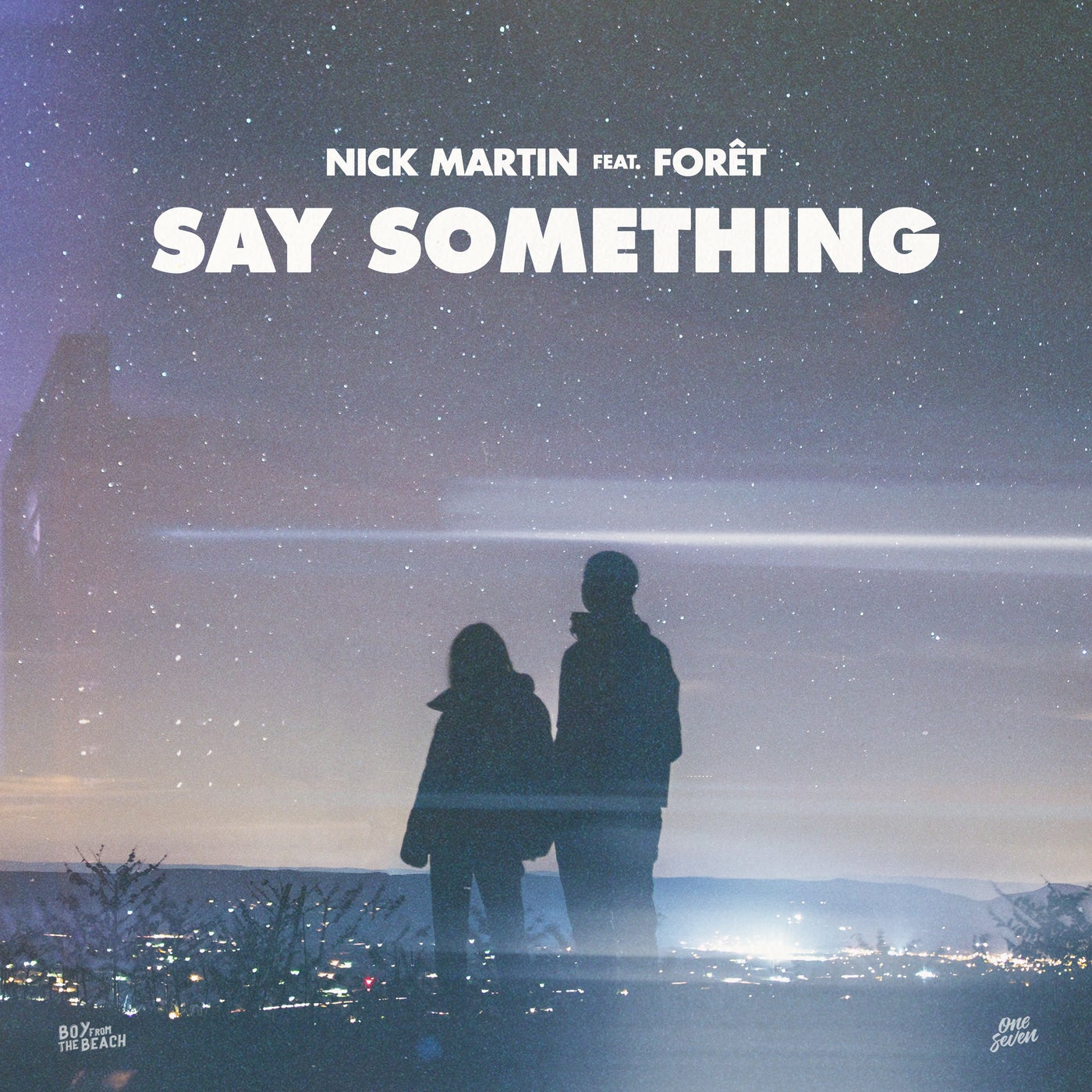 Nick Martin, Foret – Say Something (Extended Mix) [G010004550738M]